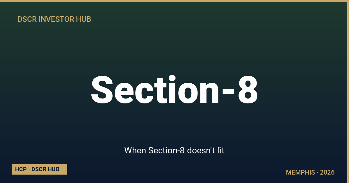 When Section-8 doesn't fit — Memphis DSCR strategy 2026 from Homestead Capital Partners
