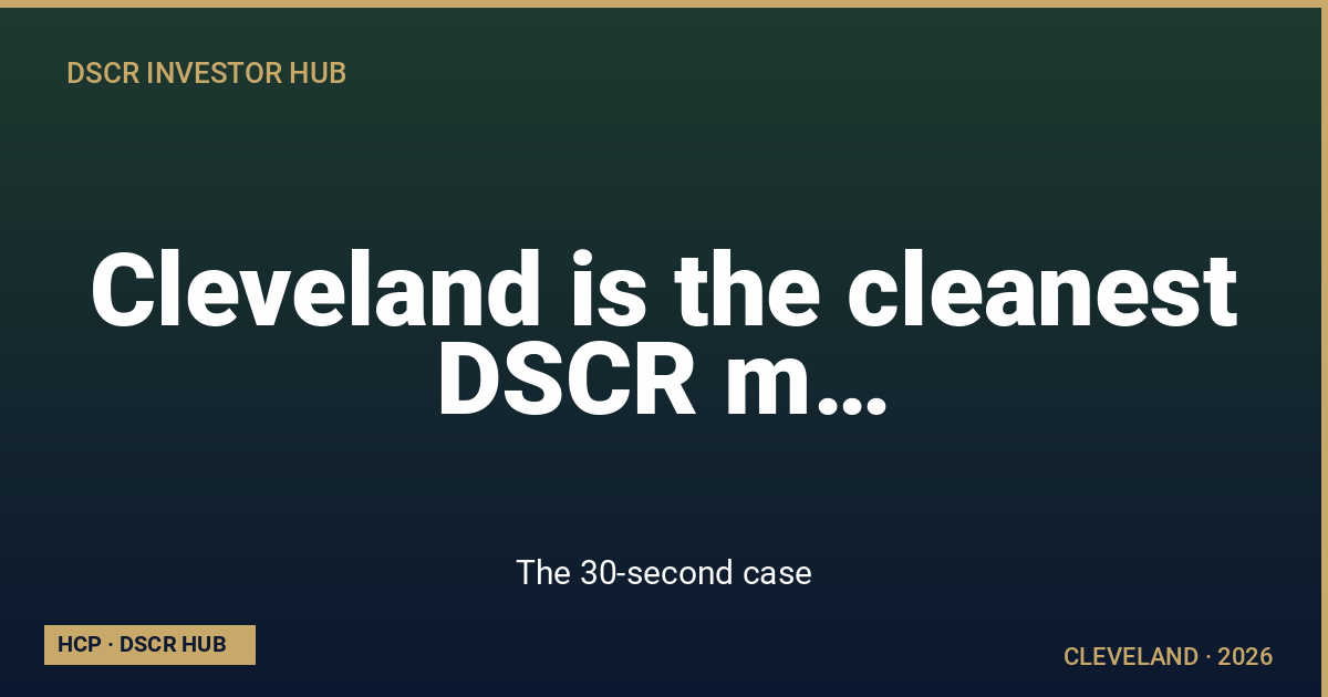 The 30-second case — Cleveland DSCR strategy 2026 from Homestead Capital Partners