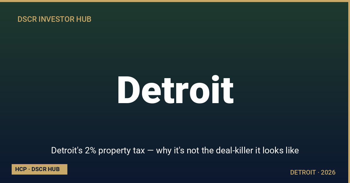 Detroit's 2% property tax — why it's not the deal-killer it looks like — Detroit DSCR strategy 2026 from Homestead Capital Partners