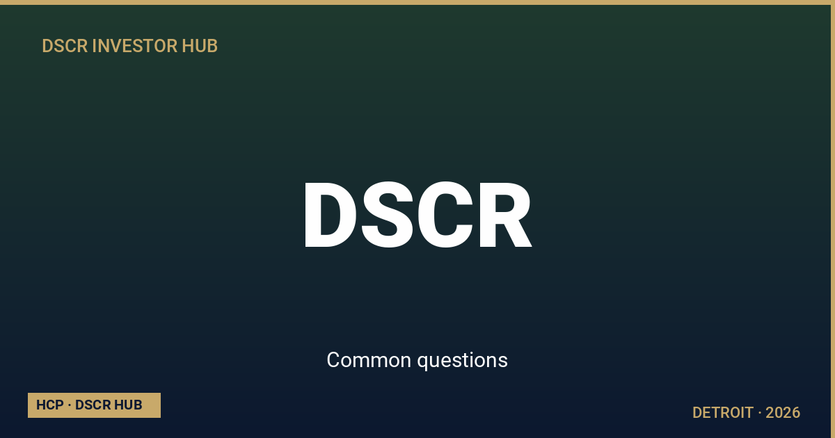 Common questions — Detroit DSCR strategy 2026 from Homestead Capital Partners