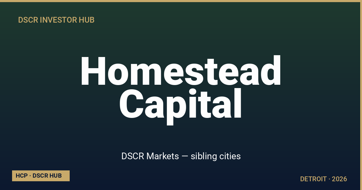 DSCR Markets — sibling cities — Detroit DSCR strategy 2026 from Homestead Capital Partners