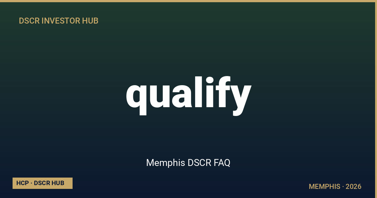 Memphis DSCR FAQ — Memphis DSCR strategy 2026 from Homestead Capital Partners